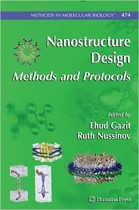 Nanostructure Design Methods and Protocols. (methods in molecular biolgy)